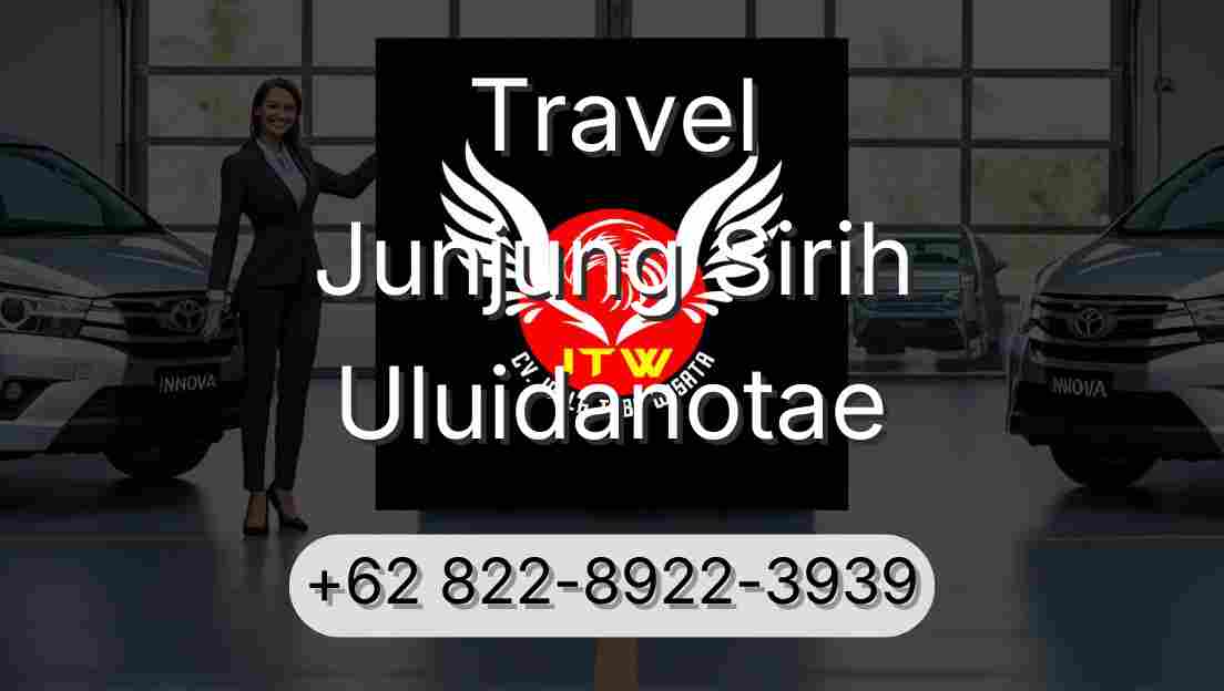 Travel Junjung Sirih Uluidanotae