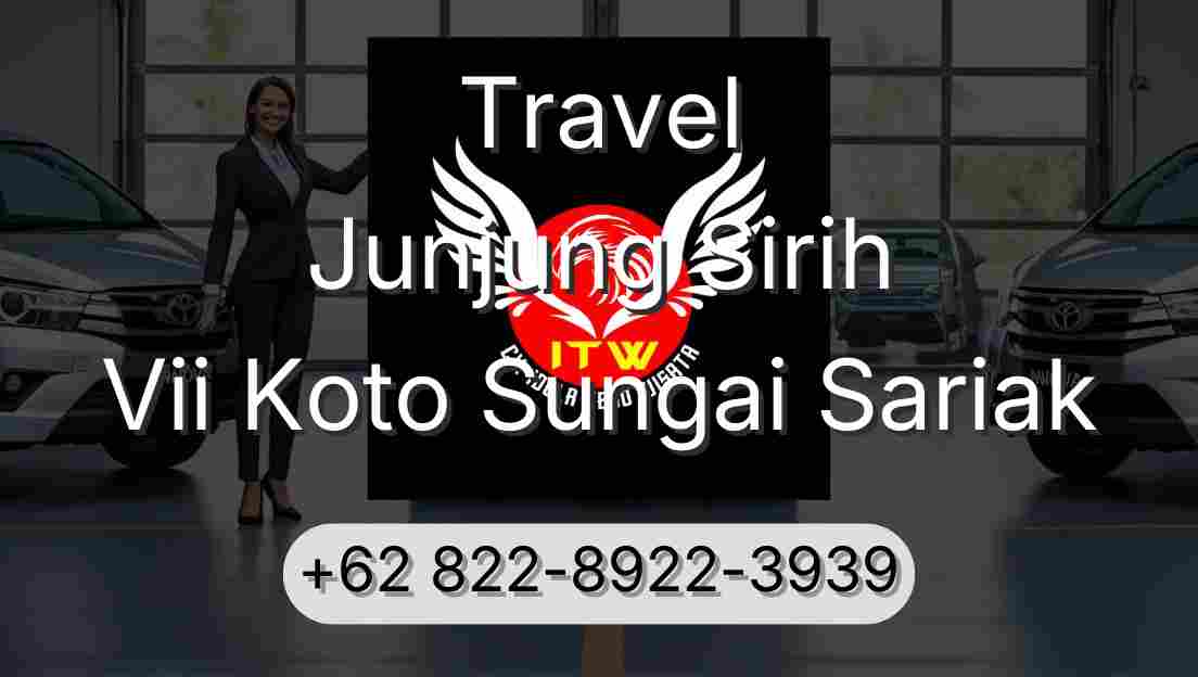 Travel Junjung Sirih Vii Koto Sungai Sariak