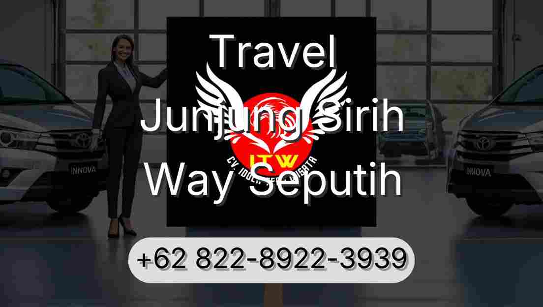 Travel Junjung Sirih Way Seputih