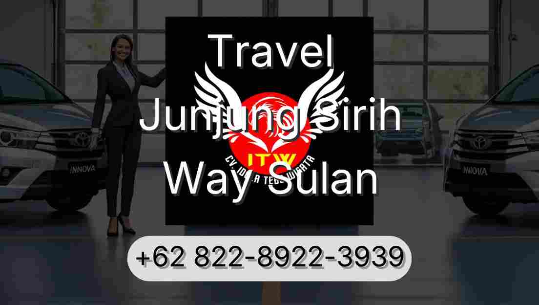 Travel Junjung Sirih Way Sulan