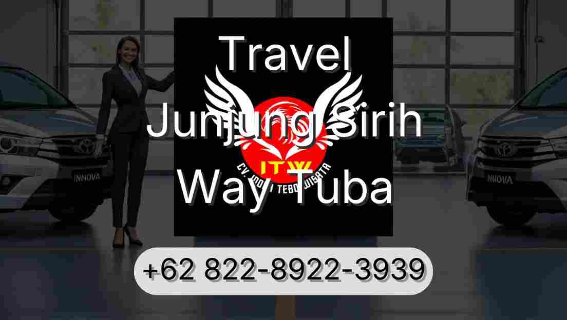 Travel Junjung Sirih Way Tuba