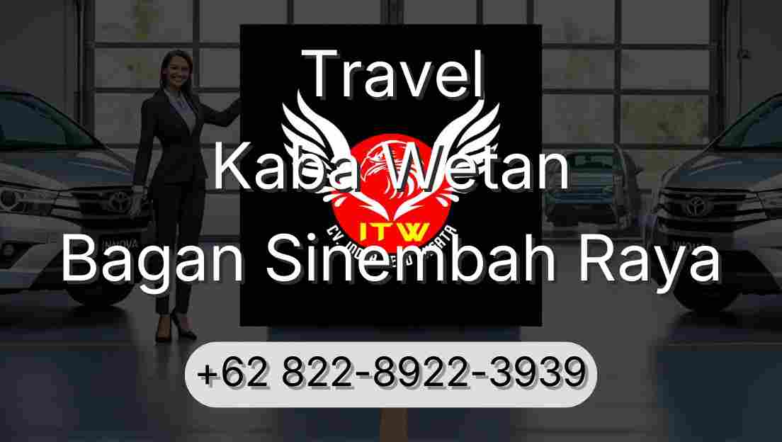 Travel Kaba Wetan Bagan Sinembah Raya