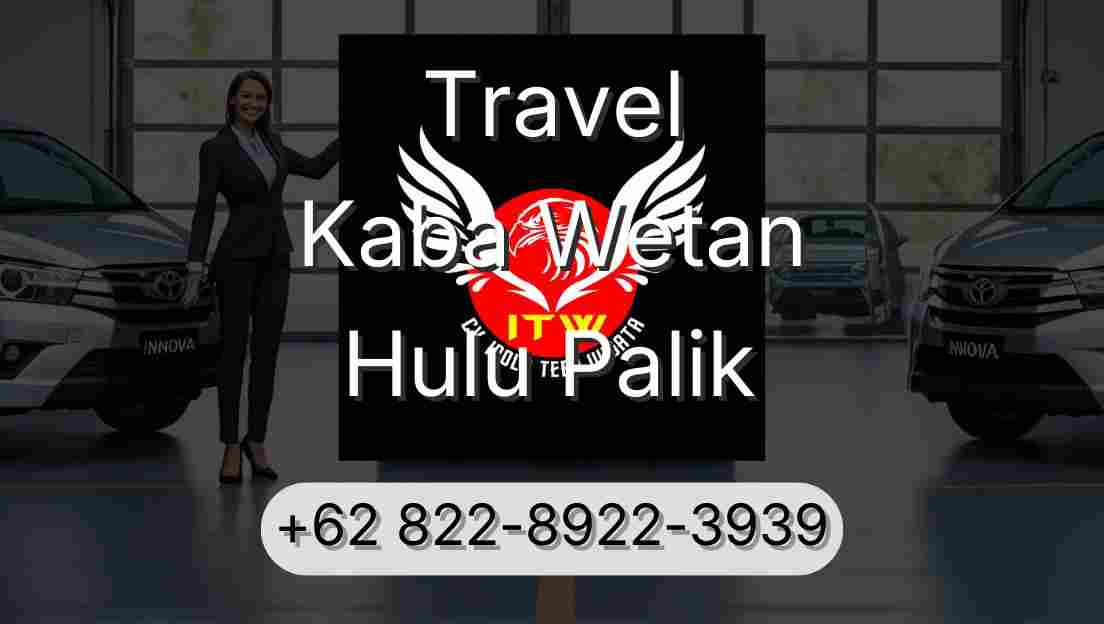 Travel Kaba Wetan Hulu Palik