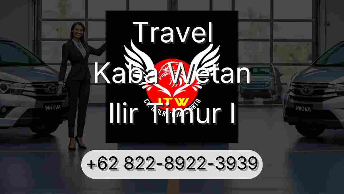 Travel Kaba Wetan Ilir Timur I