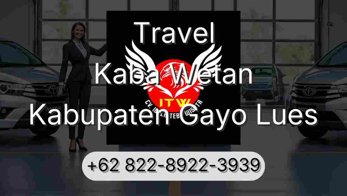 Travel Kaba Wetan Kabupaten Gayo Lues