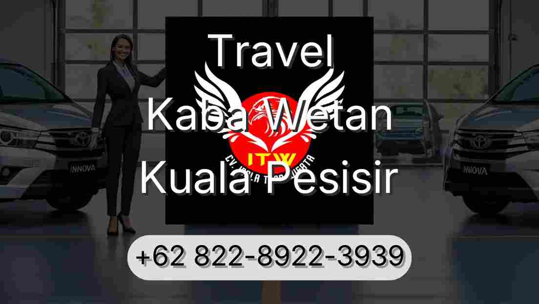Travel Kaba Wetan Kuala Pesisir