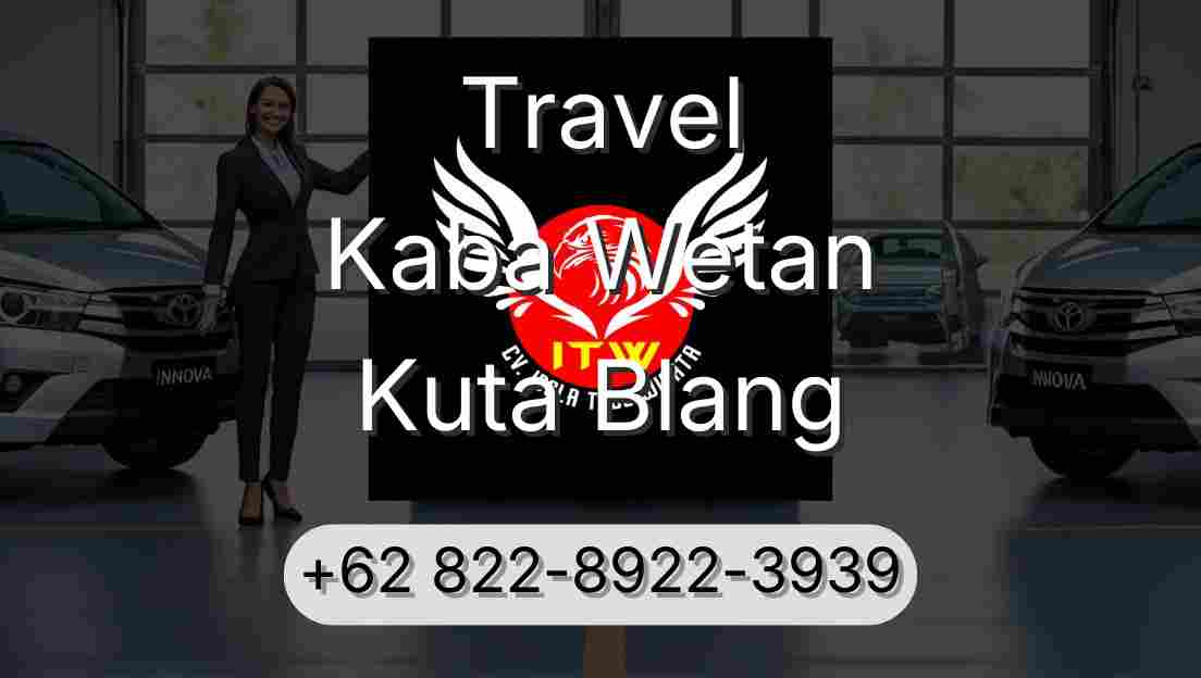 Travel Kaba Wetan Kuta Blang