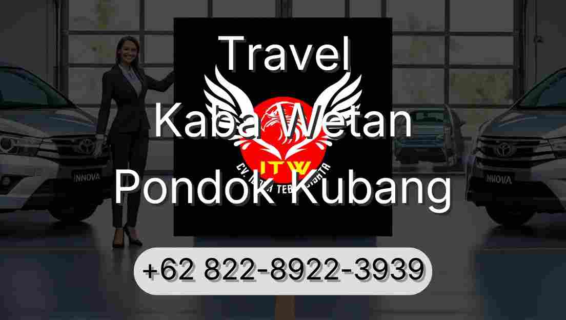 Travel Kaba Wetan Pondok Kubang