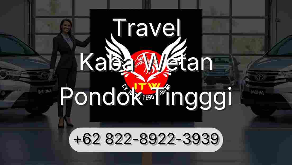 Travel Kaba Wetan Pondok Tingggi