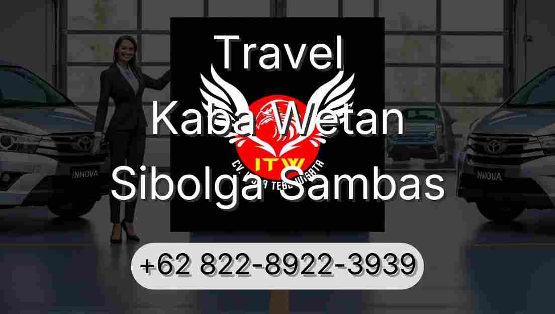 Travel Kaba Wetan Sibolga Sambas