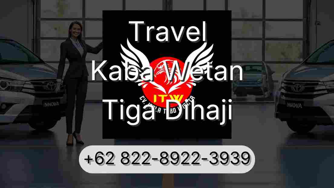 Travel Kaba Wetan Tiga Dihaji