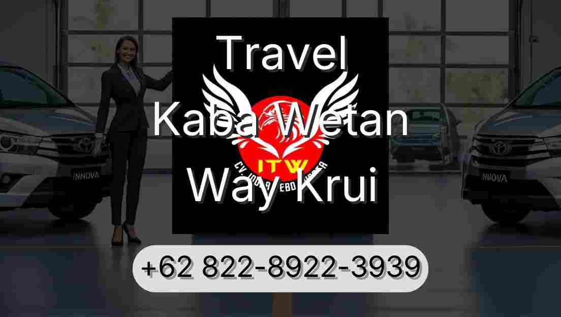 Travel Kaba Wetan Way Krui