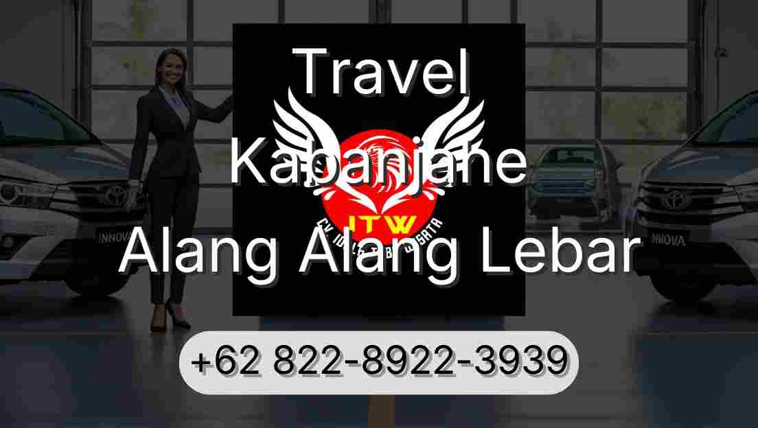 Travel Kabanjahe Alang Alang Lebar