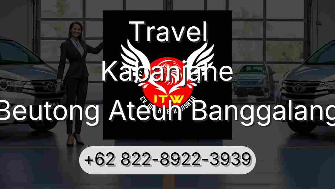 Travel Kabanjahe Beutong Ateuh Banggalang