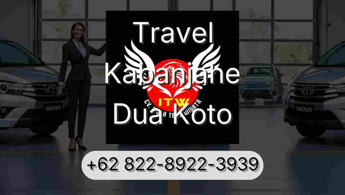 Travel Kabanjahe Dua Koto