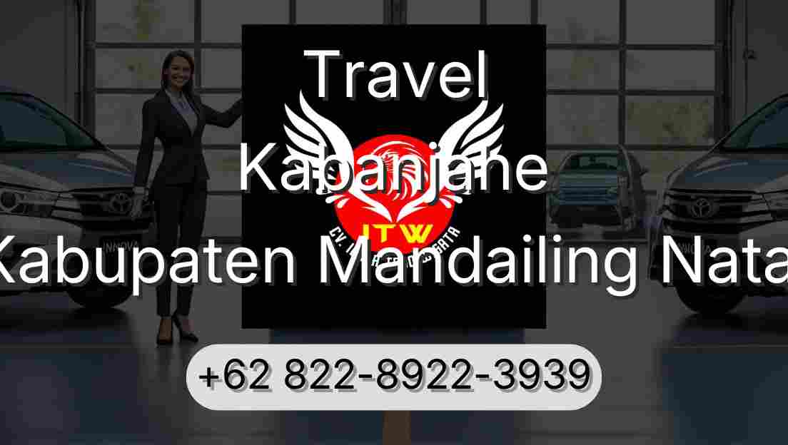 Travel Kabanjahe Kabupaten Mandailing Natal