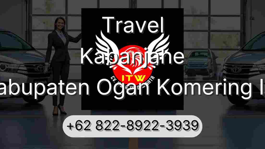 Travel Kabanjahe Kabupaten Ogan Komering Ilir
