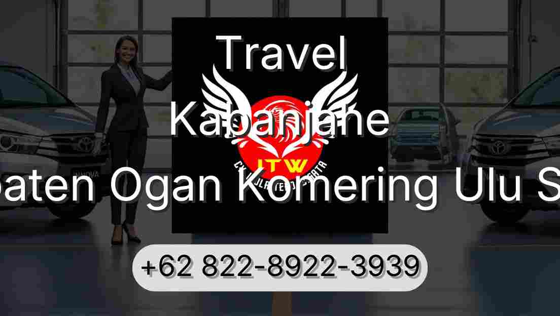 Travel Kabanjahe Kabupaten Ogan Komering Ulu Selatan