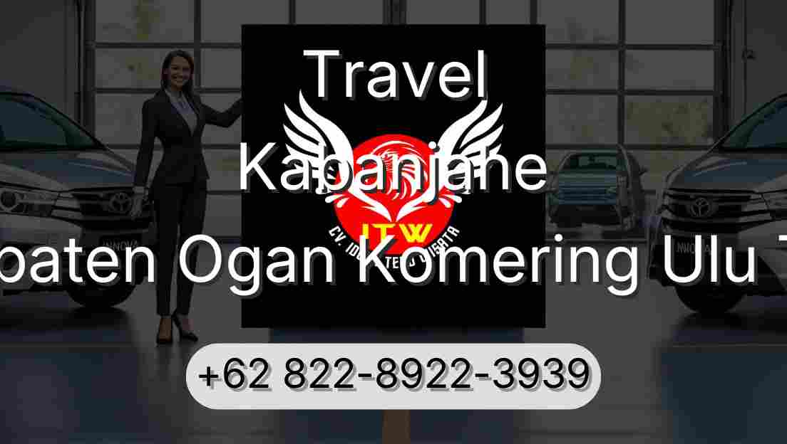 Travel Kabanjahe Kabupaten Ogan Komering Ulu Timur