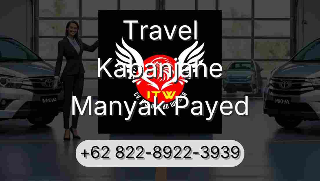Travel Kabanjahe Manyak Payed