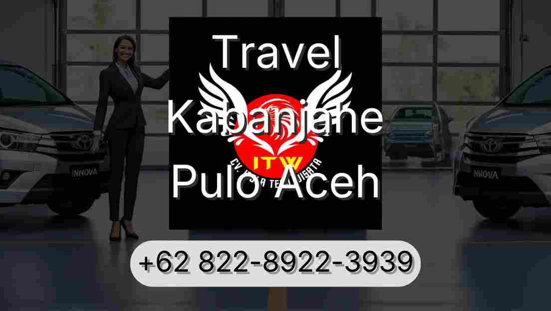 Travel Kabanjahe Pulo Aceh