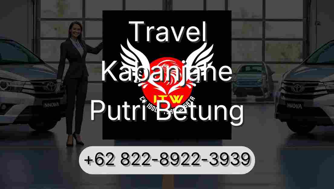 Travel Kabanjahe Putri Betung