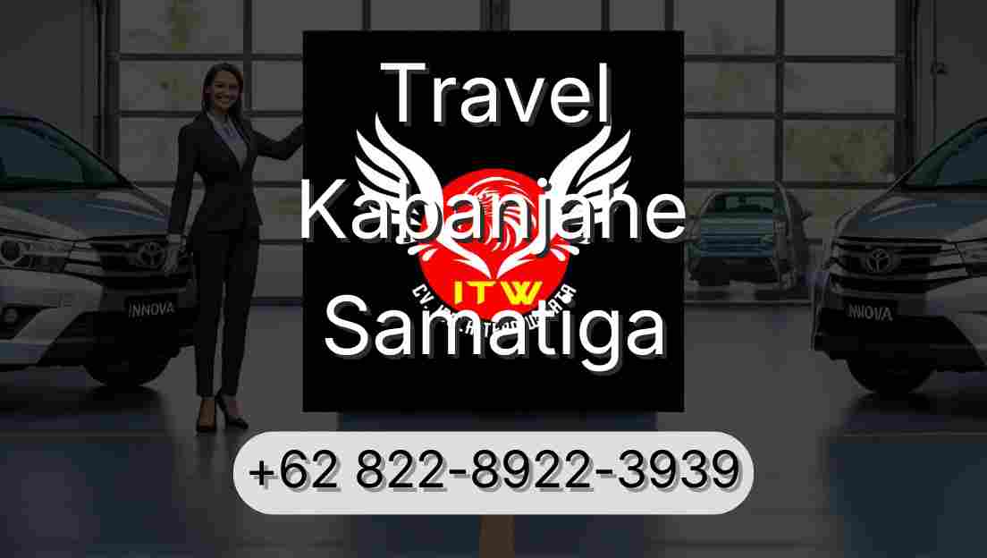 Travel Kabanjahe Samatiga