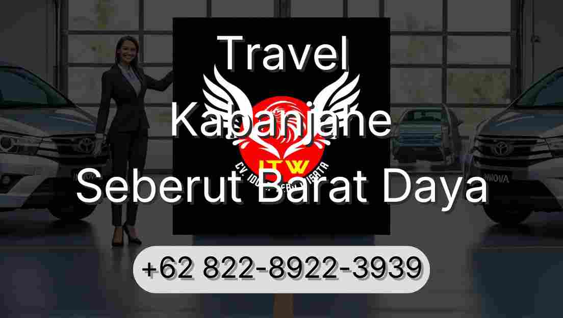 Travel Kabanjahe Seberut Barat Daya