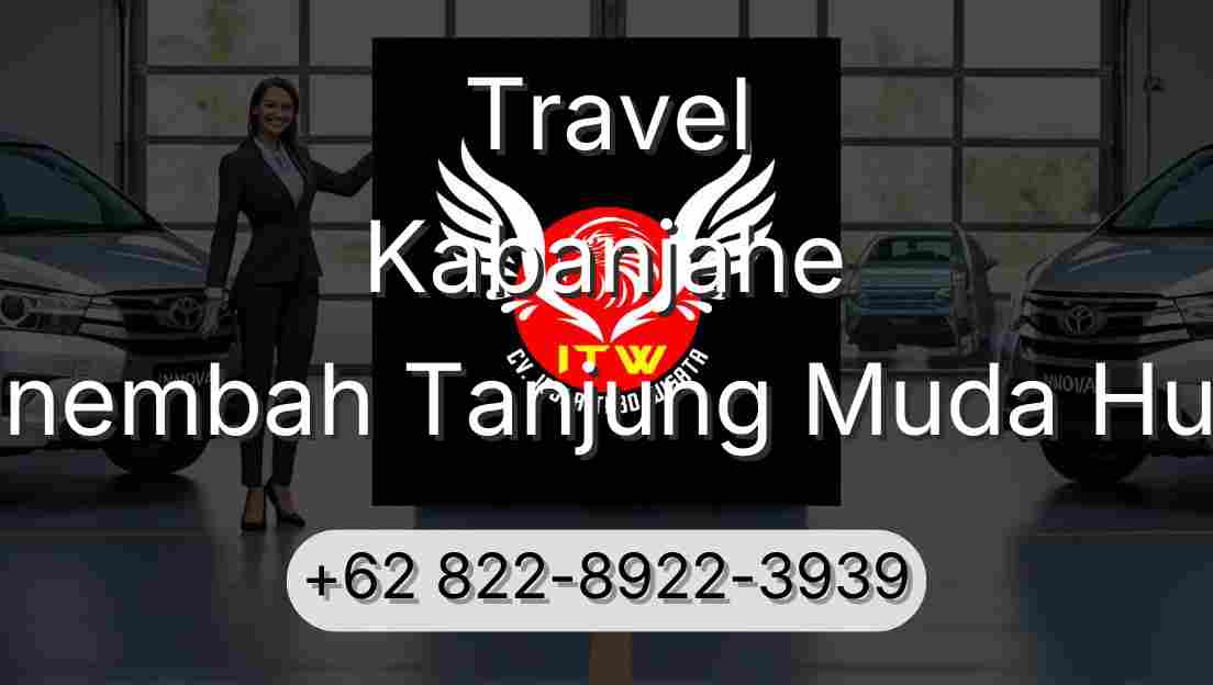 Travel Kabanjahe Sinembah Tanjung Muda Hulu