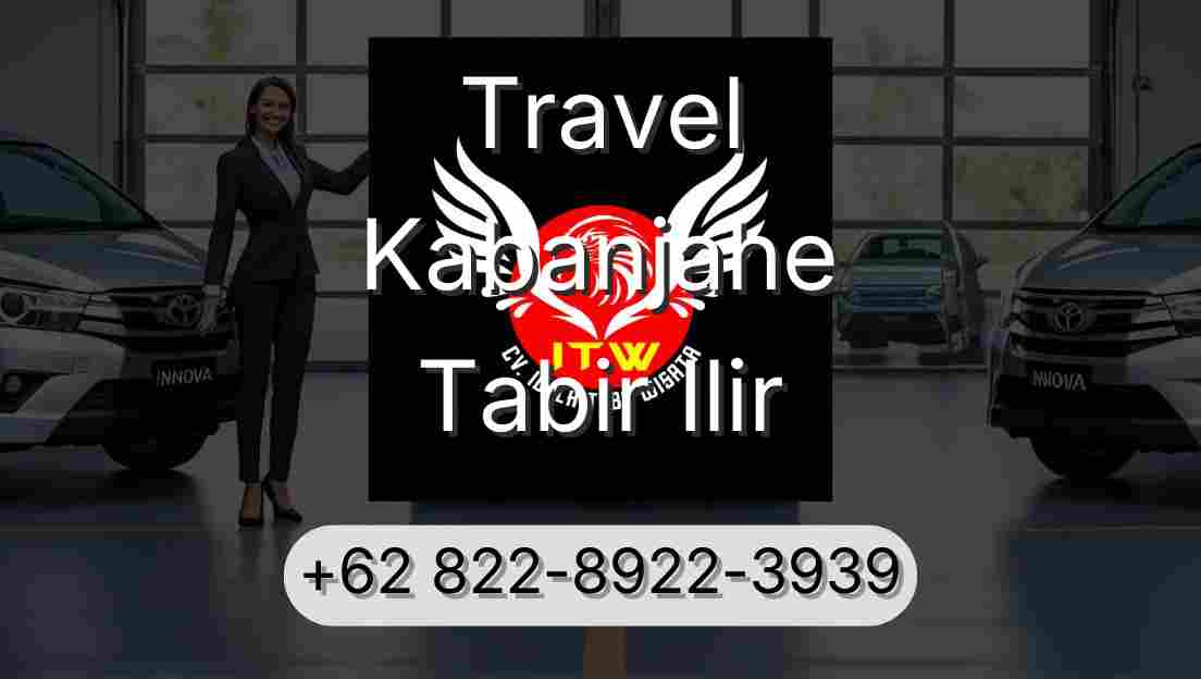 Travel Kabanjahe Tabir Ilir