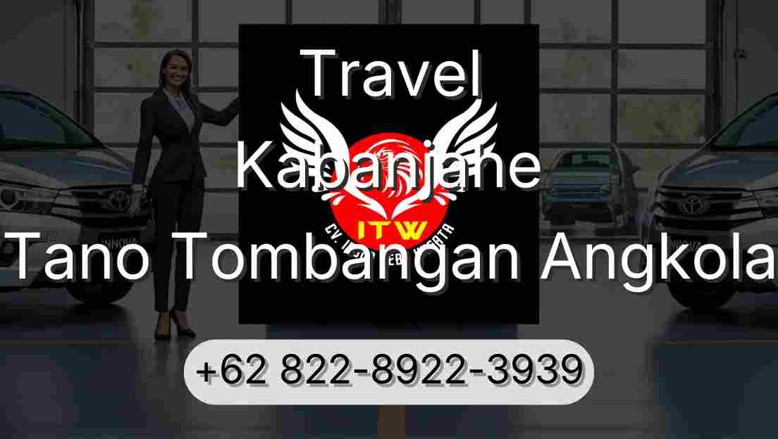 Travel Kabanjahe Tano Tombangan Angkola