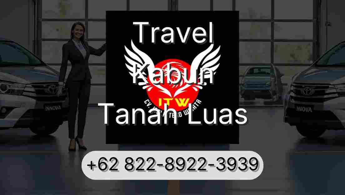 Travel Kabun Tanah Luas