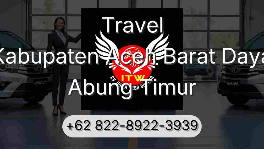 Travel Kabupaten Aceh Barat Daya Abung Timur
