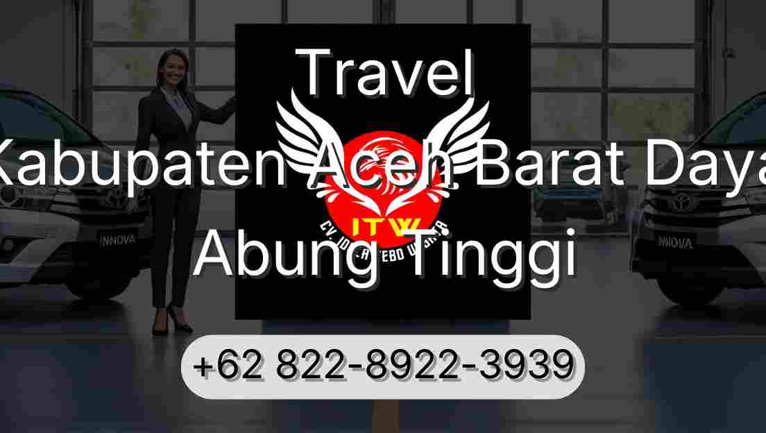 Travel Kabupaten Aceh Barat Daya Abung Tinggi