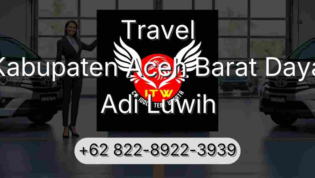 Travel Kabupaten Aceh Barat Daya Adi Luwih