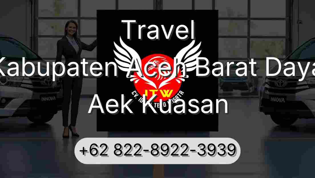 Travel Kabupaten Aceh Barat Daya Aek Kuasan