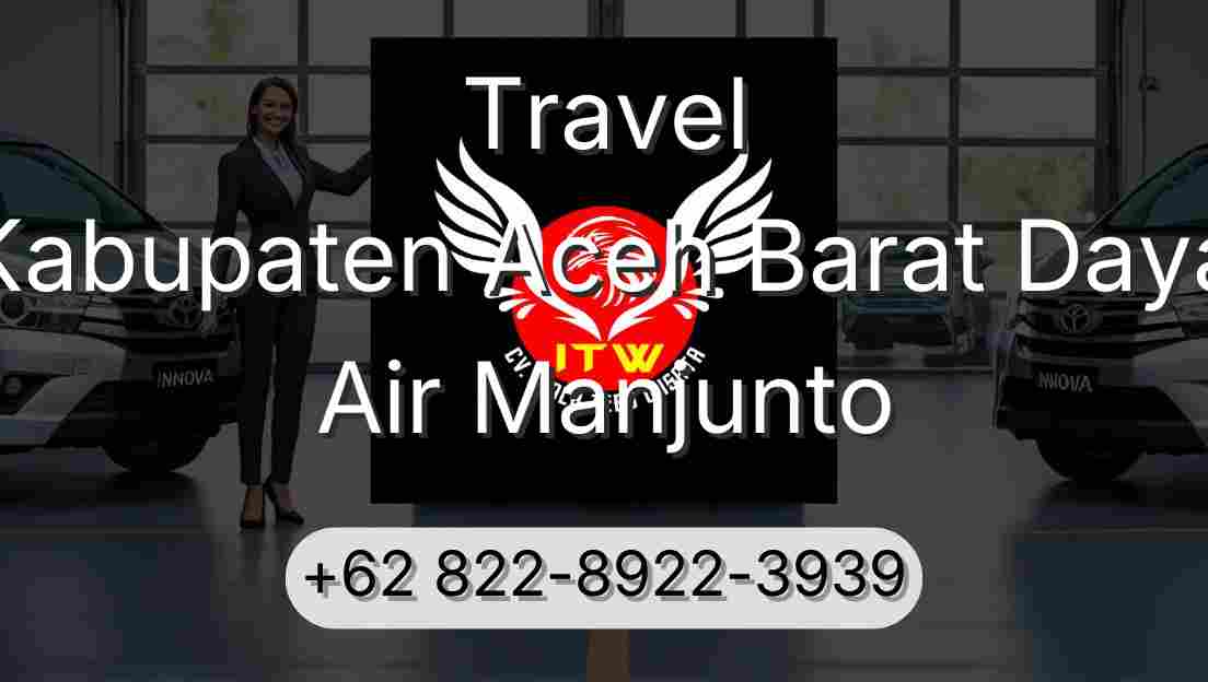 Travel Kabupaten Aceh Barat Daya Air Manjunto