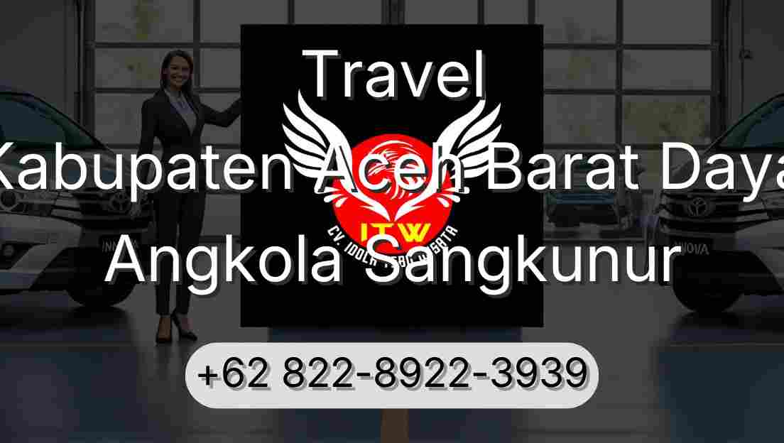 Travel Kabupaten Aceh Barat Daya Angkola Sangkunur