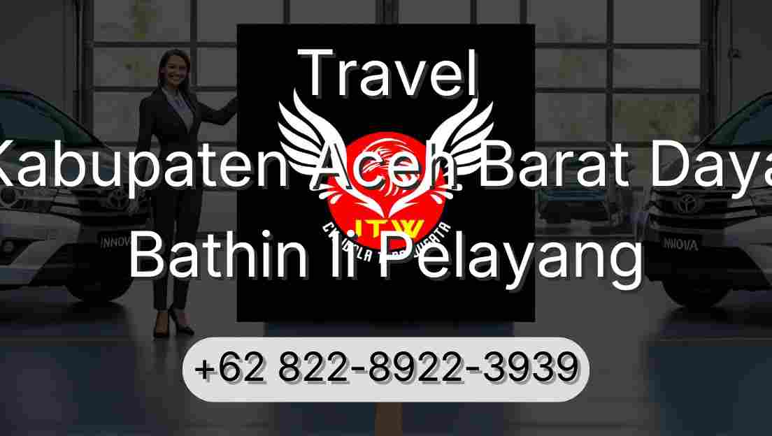 Travel Kabupaten Aceh Barat Daya Bathin Ii Pelayang