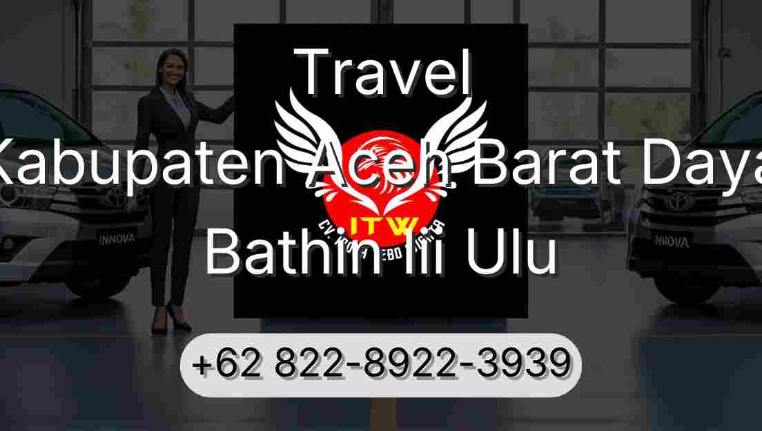 Travel Kabupaten Aceh Barat Daya Bathin Iii Ulu