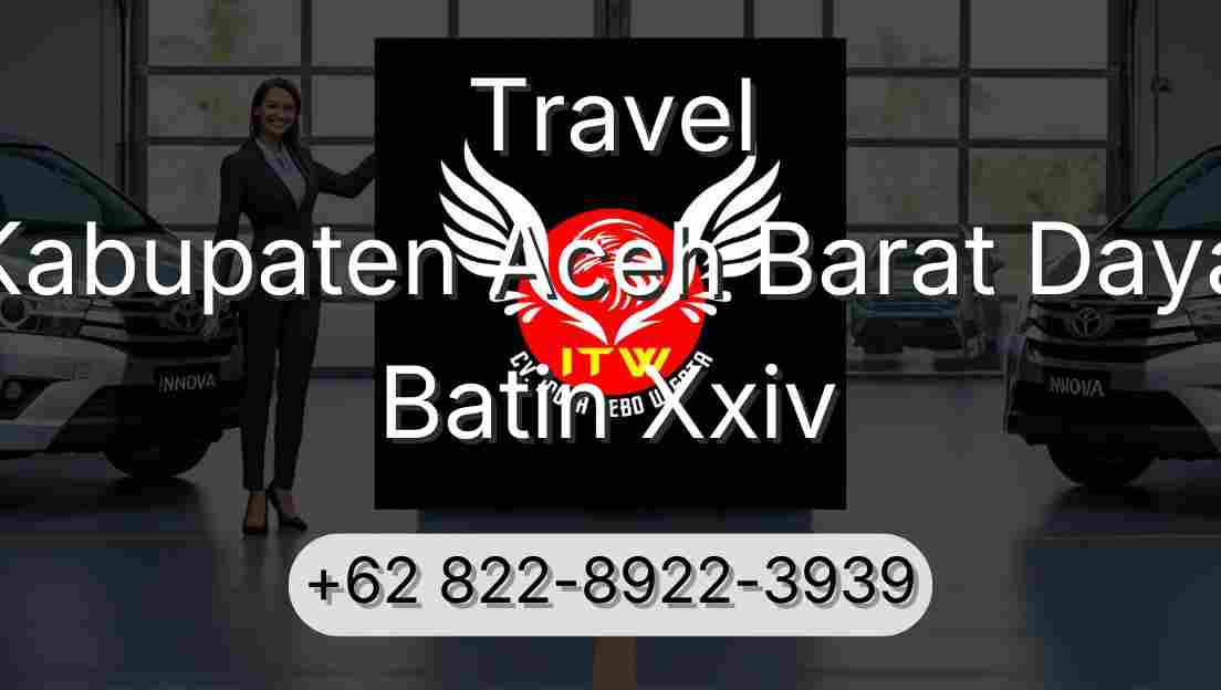 Travel Kabupaten Aceh Barat Daya Batin Xxiv
