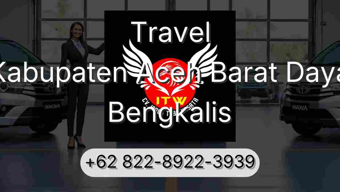 Travel Kabupaten Aceh Barat Daya Bengkalis