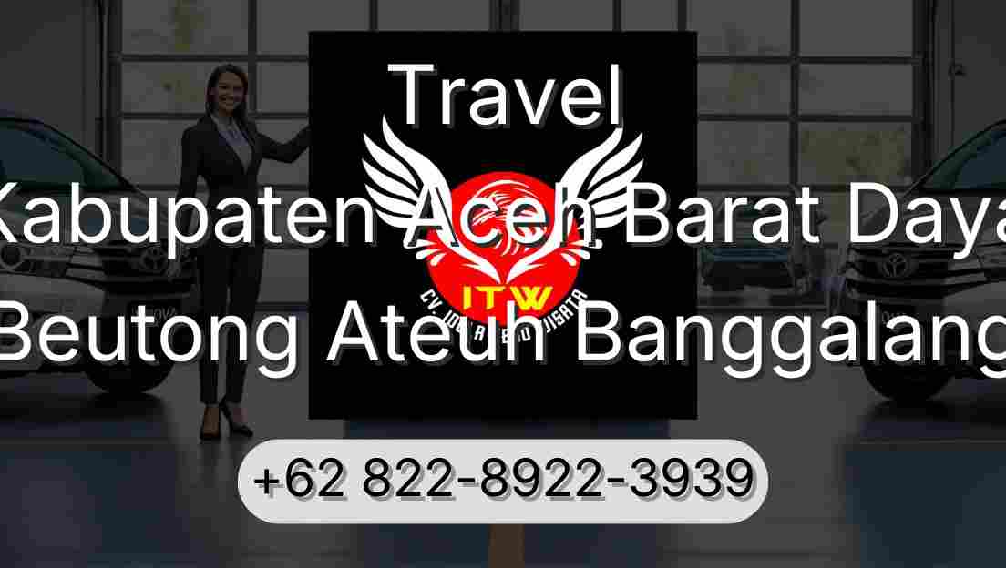 Travel Kabupaten Aceh Barat Daya Beutong Ateuh Banggalang