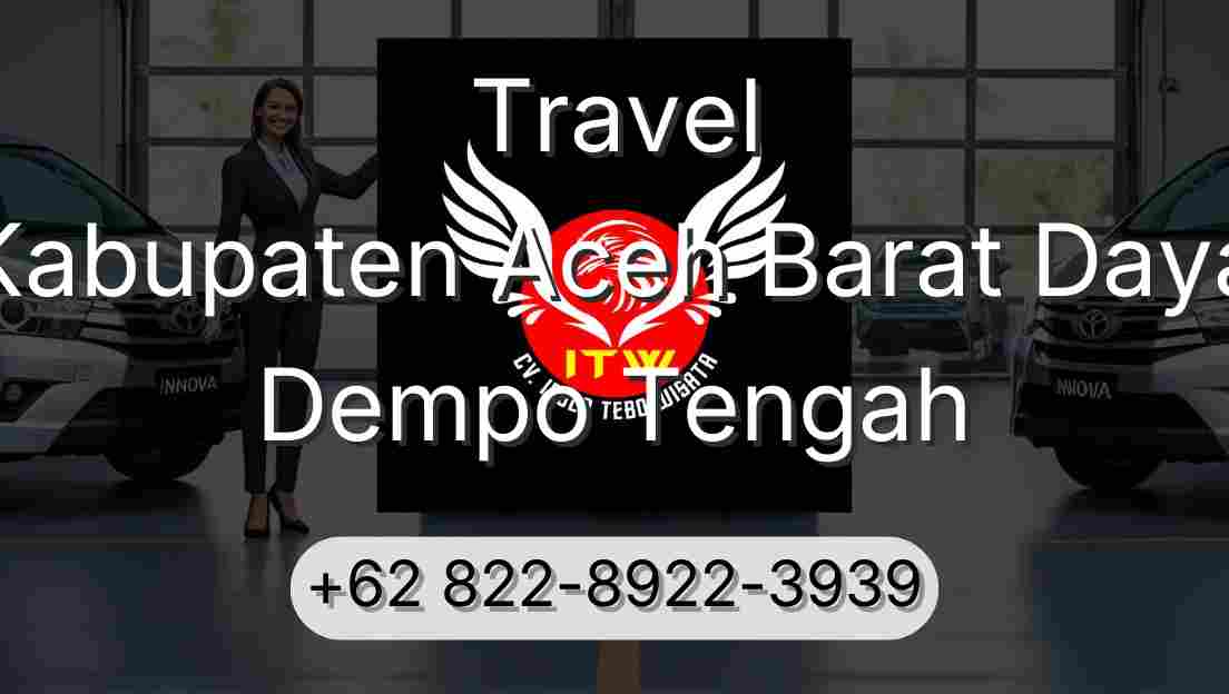 Travel Kabupaten Aceh Barat Daya Dempo Tengah