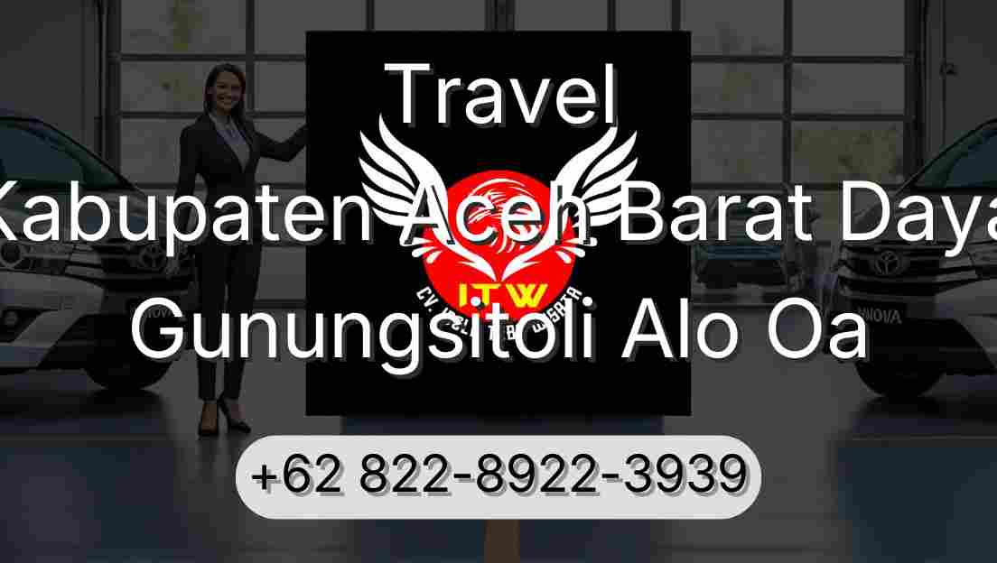 Travel Kabupaten Aceh Barat Daya Gunungsitoli Alo Oa
