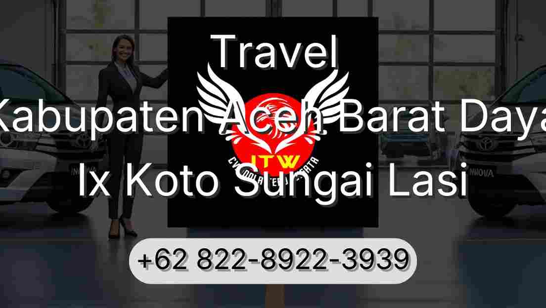 Travel Kabupaten Aceh Barat Daya Ix Koto Sungai Lasi