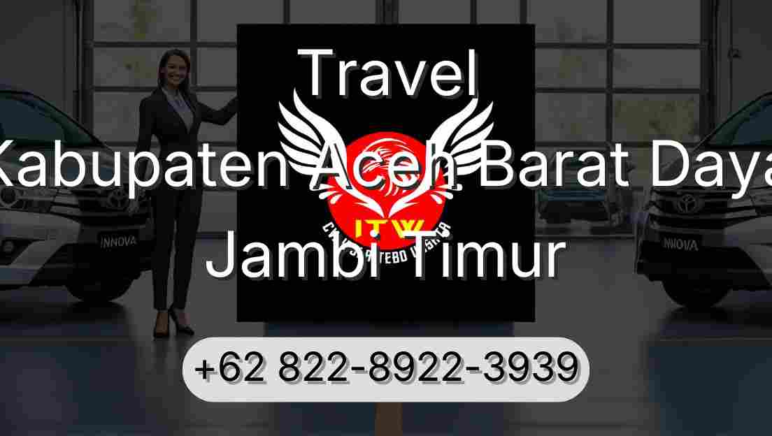 Travel Kabupaten Aceh Barat Daya Jambi Timur