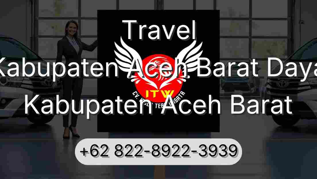 Travel Kabupaten Aceh Barat Daya Kabupaten Aceh Barat