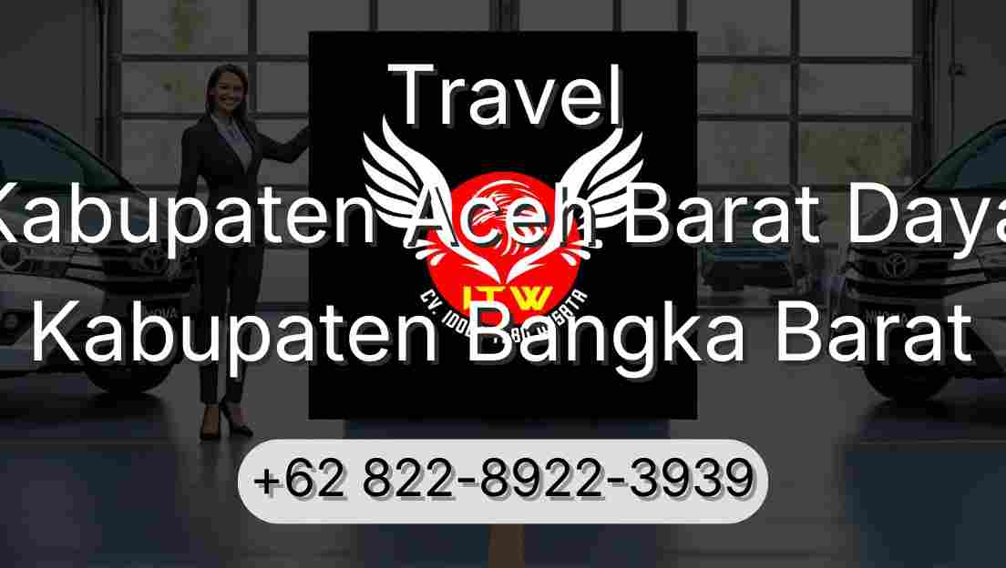 Travel Kabupaten Aceh Barat Daya Kabupaten Bangka Barat