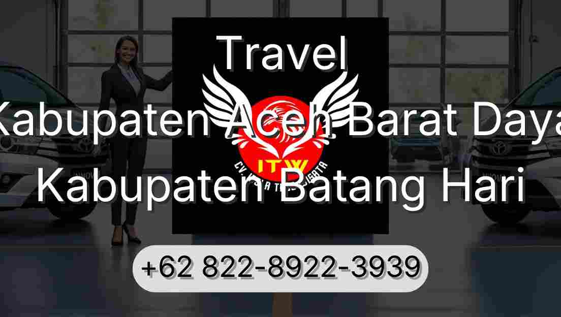 Travel Kabupaten Aceh Barat Daya Kabupaten Batang Hari